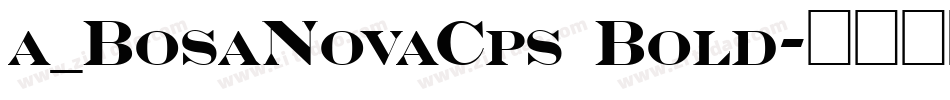 a_BosaNovaCps Bold字体转换